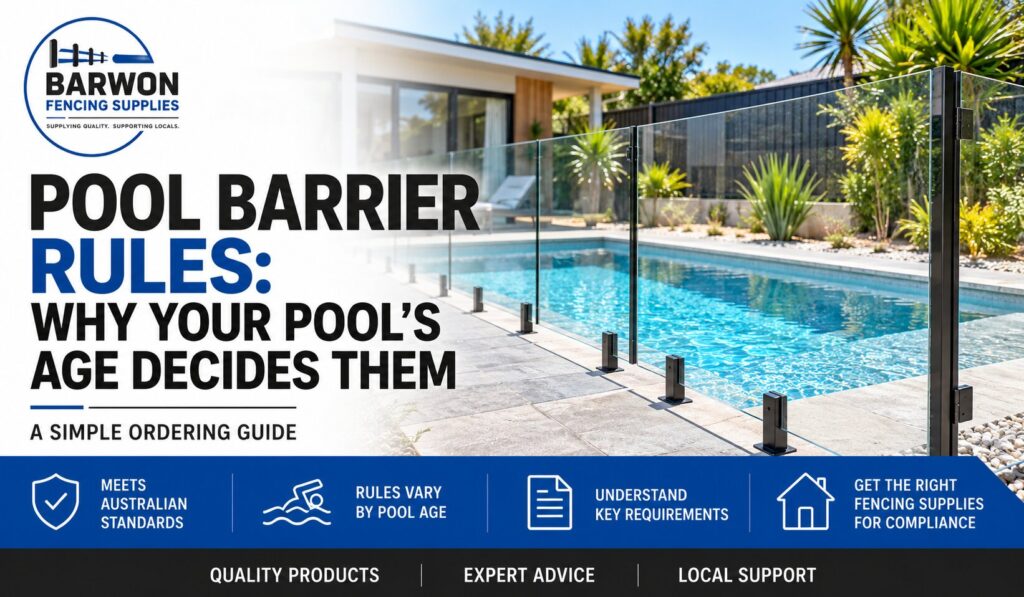 Pool Fence Rules Victoria: Why Your Pool’s Age Decides Them